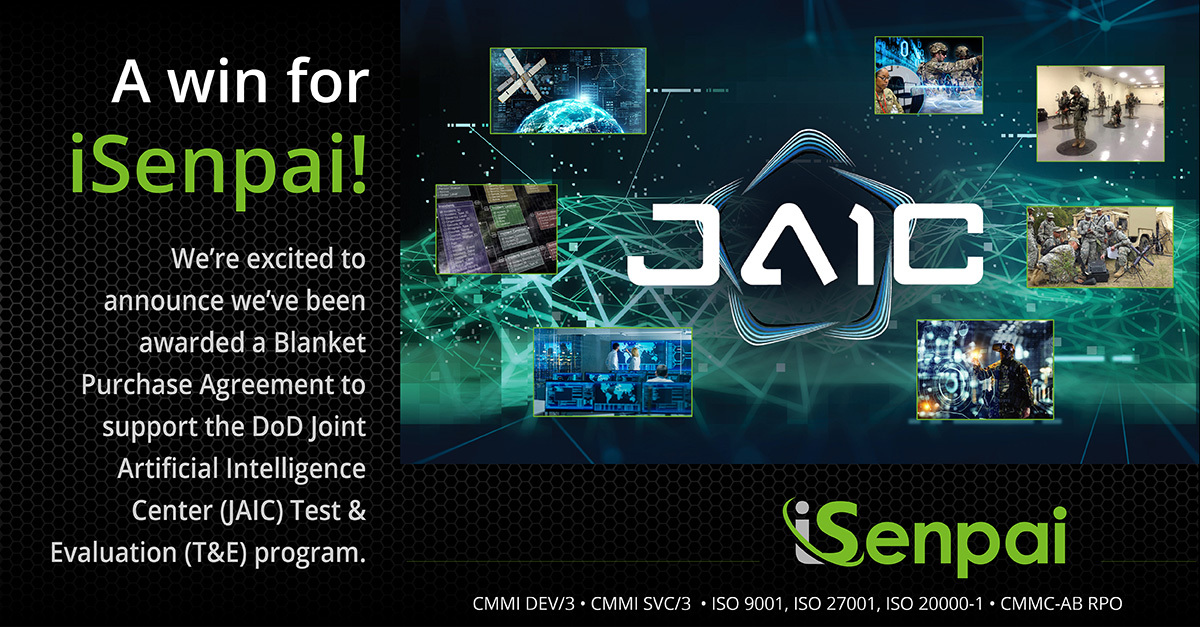 iSenpai wins Joint Artificial Intelligence Center (JAIC) Blanket Purchase Agreement (BPA) supporting DoD Testing & Evaluation efforts